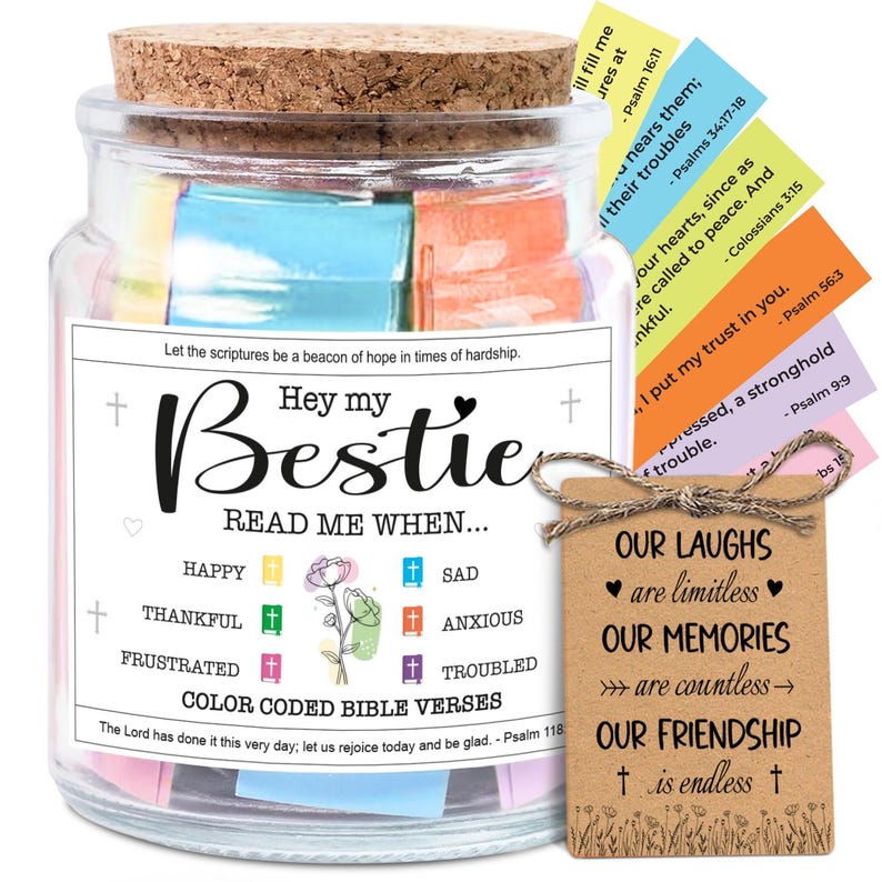 May include: A glass jar with a cork lid, filled with colorful Bible verses. The jar has a label that reads "Hey my Bestie, Read Me When..." with various emotional prompts. A small tag with a twine string reads "Our Laughs are limitless, Our Memories are countless, Our Friendship is endless."