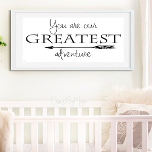 Mounted wall art Baby Room, Nursery Art, You are our greatest adventure, pick your print mounted on various options, baby wall decor