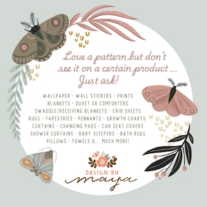 Pode incluir: Um design circular com tr&ecirc;s ilustra&ccedil;&otilde;es de mariposas e elementos bot&acirc;nicos. O texto diz: "Love a pattern but don't see it on a certain product... Just ask!" e lista categorias de produtos. Design by Maya.