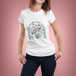 Hate Never Made Any Nation Great Shirt, Equal Rights Shirt, Anti Racism Shirt, Social Activist Shirt, Shirt for Women