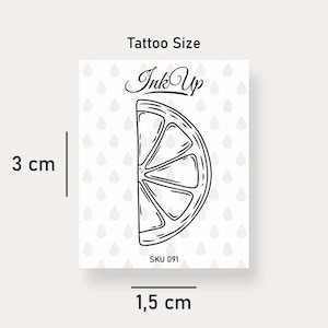 May include: A temporary tattoo sheet featuring a black line art illustration of a citrus slice. The text Ink Up is at the top and SKU 091 is at the bottom. The design measures 3 cm by 1.5 cm, indicated by labels on the side and bottom of the image.