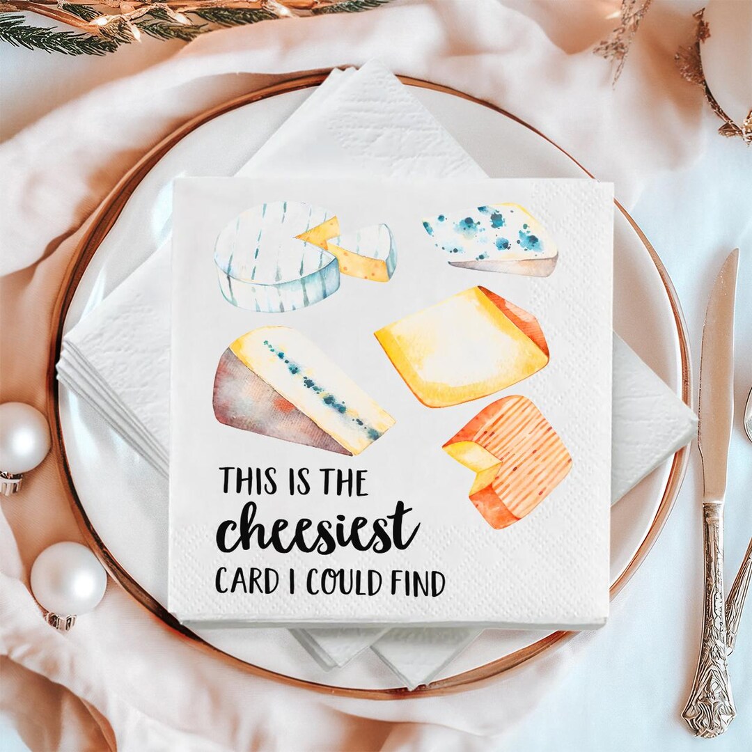 Cheesiest Card Found Funny Cheese Napkin Paper Beverage Napkins Cheese ...