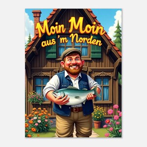A nice Poster with Moin Moin ausm Norden