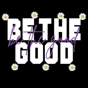 Be The Good SVG & PNG