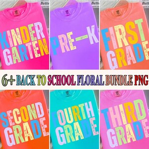 Preppy Back to School Floral Bundle PNG, First Day of School Designs, Kindergarten to Third Grade, Retro Teacher Shirt Neon Sublimation