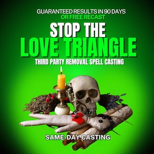 Stop Cheating Spell/Breakup Spell/Marriage Spell/Fidelity Spell/Divorce Spell/Remove Third Party Spell/Voodoo Love Spells/Commitment Spell