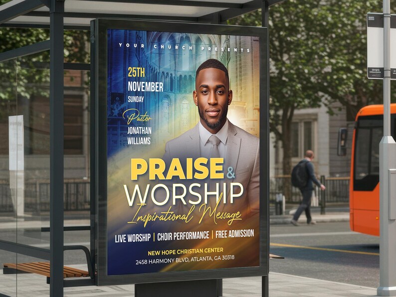 May include: A bus stop advertisement for a church event. The poster displays a man in a suit, with the words "Praise & Worship" in yellow. The date is November 25th, with the event including live worship and choir performance.