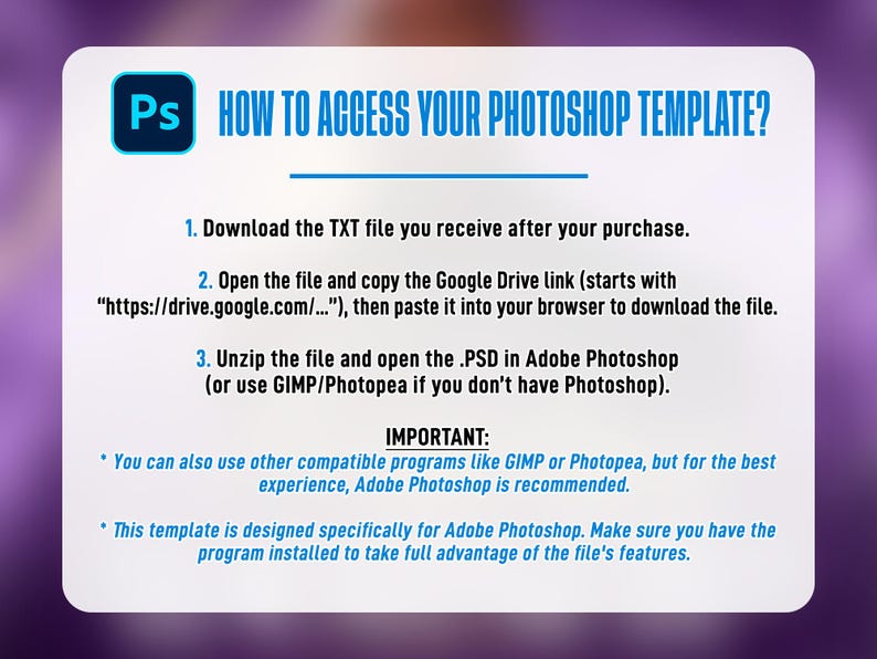 May include: A white card with instructions on how to access a Photoshop template. The card has a blue and white Photoshop logo in the upper left corner. The text includes steps for downloading and opening the file.