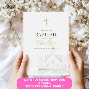 Può includere: Un libretto di battesimo bianco con testo dorato e una croce dorata. Il libretto recita "Bienvenue au Baptême de Notre Fils Noé Lefevre Le Dimanche 11 Janvier 2026 Livret de Messe". Un banner rosa in basso recita "Livret de Messe - Baptême 8 Pages 100% Personnalisable".