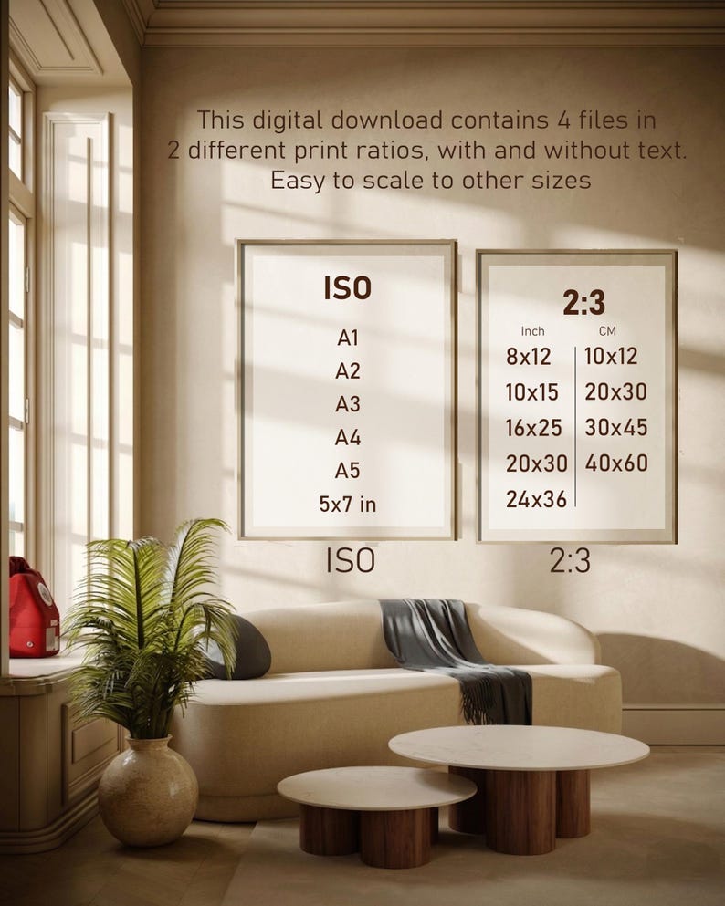 May include: Interior scene with framed art prints, a beige sofa, and two round coffee tables. The prints display size options in inches and centimeters. The text on the prints reads: "This digital download contains 4 files in 2 different print ratios, with and without text. Easy to scale to other sizes."