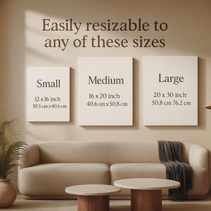 May include: Three white rectangular canvases with size details: Small (12 x 16 inches), Medium (16 x 20 inches), and Large (20 x 30 inches). Text above reads "Easily resizable to any of these sizes."