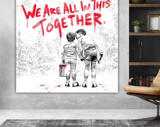 Graffiti We are all in this Banksy style, Art Reproduction Canvas Print: Pop Art