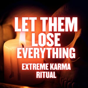 May include: A lit white candle with the text "LET THEM LOSE EVERYTHING" and "EXTREME KARMA RITUAL" in white, bold font. The background is dark with an orange glow, suggesting a spiritual or ritualistic theme.