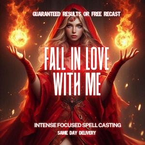 Może przedstawiać: Cyfrowa grafika kobiety w czerwonym płaszczu z kapturem, trzymającej kule ognia. Tekst "FALL IN LOVE WITH ME" jest wyraźnie widoczny. Dodatkowy tekst to "GUARANTEED RESULTS OR FREE RECAST", "INTENSE FOCUSED SPELL CASTING" i "SAME DAY DELIVERY".