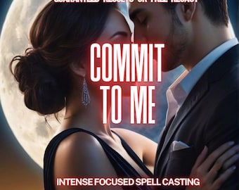 Commit to Me Love Spell Casting to Strengthen Loyalty, Deepen Love, Secure Relationship Bond, Powerful Romantic Energy Ritual for Devotion