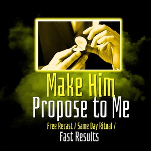 May include: Image with text that says "Make Him Propose to Me". The image shows a person opening a ring box. The text below the main text says "Free Recast / Same Day Ritual / Fast Results".