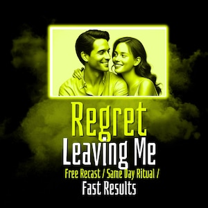 Puede incluir: Imagen digital con una pareja sonriente en un marco amarillo. El texto "Regret Leaving Me" es prominente, con texto adicional debajo: "Free Recast / Same Day Ritual / Fast Results."