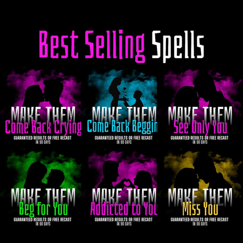 Puede incluir: Un gr&aacute;fico promocional con el texto "Best Selling Spells" en rosa y blanco. Seis paneles muestran siluetas de parejas con frases como "Come Back Crying" y "Miss You". Cada panel incluye el texto "Guaranteed Results or Free Recast in 90 Days."