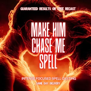 Könnte beinhalten: Ein digitales Bild mit einem feurigen orange-roten Hintergrund. Der Text "MAKE HIM CHASE ME SPELL" ist in großen weißen Buchstaben geschrieben. Weitere Texte sind "GUARANTEED RESULTS OR FREE RECAST", "INTENSE FOCUSED SPELL CASTING" und "SAME DAY DELIVERY".