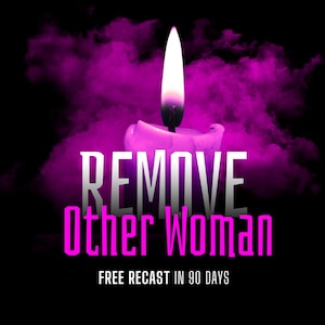 May include: A lit purple candle with a white flame against a backdrop of purple smoke. The words "REMOVE Other WOMAN" are displayed in white and pink, with "FREE RECAST IN 90 DAYS" below.