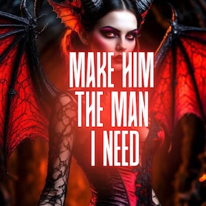 Pode incluir: Imagem digitalmente aprimorada de uma mulher com olhos vermelhos, chifres pretos e asas vermelhas. O texto "MAKE HIM THE MAN I NEED" é exibido em letras brancas. A mulher está vestindo uma roupa vermelha e preta.