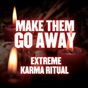 May include: Image features lit red candles with the text "MAKE THEM GO AWAY" and "EXTREME KARMA RITUAL" in white. The candles have bright yellow flames, and the background is dark and blurred.