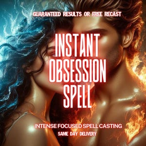 Könnte beinhalten: Digitales Kunstwerk mit einem Paar und dem weißen Text "INSTANT OBSESSION SPELL". Das Bild hat blaue und orangefarbene Flammeneffekte. Zusätzlicher Text lautet "GUARANTEED RESULTS OR FREE RECAST", "INTENSE FOCUSED SPELL CASTING" und "SAME DAY DELIVERY".