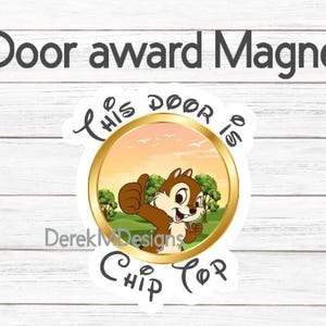May include: A white magnet with the text "Door award Magnet" at the top. The magnet features a cartoon chipmunk giving a thumbs up inside a gold circle with the words "This door is Chip Top".