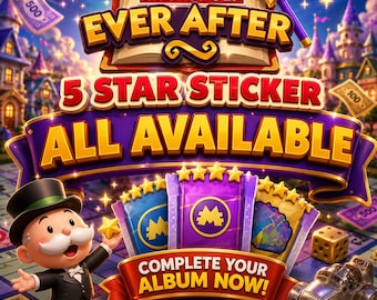 Pegatinas de Monopoly Go!! - 5 estrellas - Álbum Ever After - Todas las pegatinas disponibles
