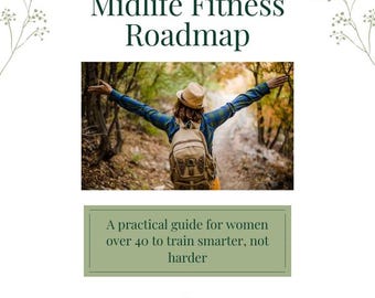 Midlife Fitness Roadmap | Smarter Training for Women 40+ | Printable Wellness Guide