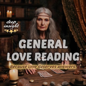 General Love Reading – Questions, Same Day Insight on Love, Relationships & Spiritual Connection with Future Predictions, Soul Guidance