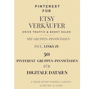 以下が含まれることがあります： Etsyの販売者向けにPinterestを宣伝する、黒いテキストの入ったベージュ色のグラフィック。テキストには「Drive Traffic & Boost Sales」と、デジタルファイル用の30個のPinterestグループボードが記載されています。PDF形式の電子書籍です。