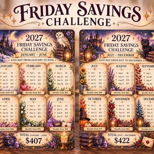 May include: Two rectangular 2027 Friday Savings Challenge charts featuring fantasy-themed illustrations of owls, cats, castles, and seasonal flora. Each chart lists months with weekly savings goals, checkboxes, and monthly totals, totaling $407 and $422.