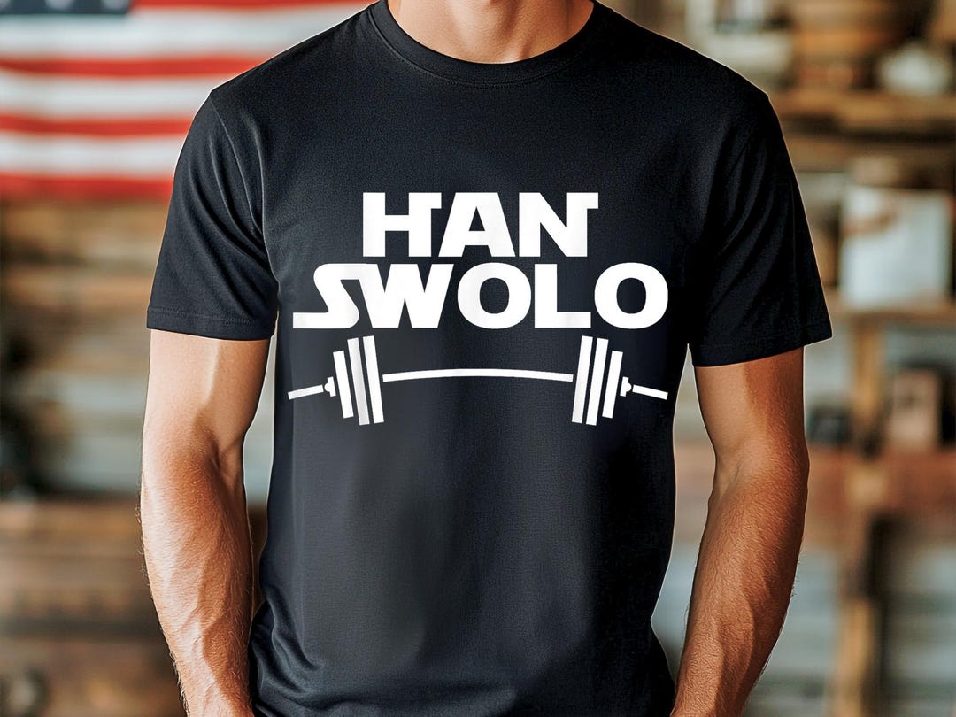 Han Swolo Funny Han Swolo T-shirt: Star Wars Gym Tee - Bella+canvas - Etsy
