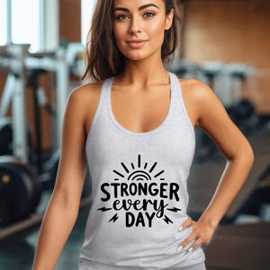 Stronger Every Day Fitness Tank Top: Women&#39;s Workout Motivation