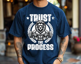 Lion Bodybuilder T-Shirt: Trust The Process - Comfort Colors Gym Shirt