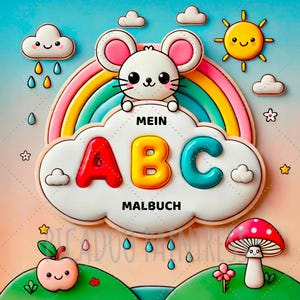 May include: A colorful illustration of a children's book cover. A cute mouse is perched above a rainbow and a cloud with the letters ABC. The text "MEIN MALBUCH" is also present. Other elements include a smiling sun, clouds, and a mushroom.