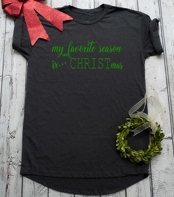 My favorite season is Christ mas pajamas , Womens Christmas gift , Christian shirts , Cute holiday sleep shirts , Christmas morning pajamas