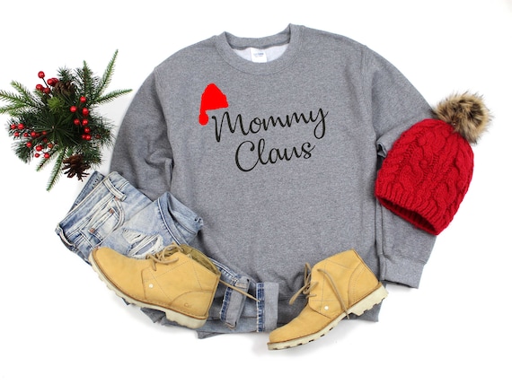Mama Claus Sweatshirt with santa hat , holiday shirts for women , womens christmas sweater , cute sweatshirts for women , santa shirts