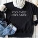 Kinda Sweet Kinda savage sweatshirt - Cute shirts for women - gift best friend  christmas gift- funny custom sweatshirt - Friend gift 