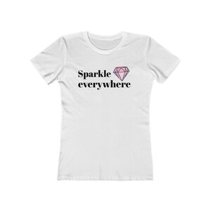 Sparkle Everywhere Boyfriend Tee - Shine Bright T-Shirt for Women, Cute Casual Tee, Gift for Her, Everyday Wear　'FREE SHIPPING'
