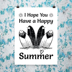 Ich hoffe, Sie haben einen glücklichen Sommer Poster, Sommer Geschenk Poster