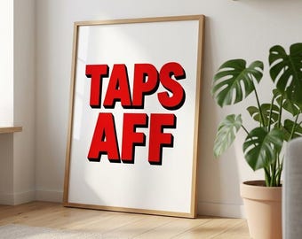 Taps Aff Print, Belfast Slang Print, Northern Irish Slang Poster, Funny Belfast Print, Gallery Wall Print