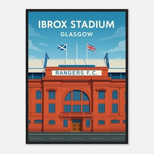 May include: A framed art print featuring Ibrox Stadium in Glasgow. The illustration depicts the stadium's red brick facade under a blue sky, with the text "IBROX STADIUM GLASGOW" and "RANGERS F.C." The Scottish and UK flags fly above.