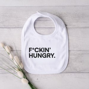 F*CKIN&#39; HUNGRY Baby Bib – Funny Baby Bib, Unique Baby Gift, Newborn Baby Clothes, Cool Baby Shower Gift, Cool Infant Bibs, Trendy Baby