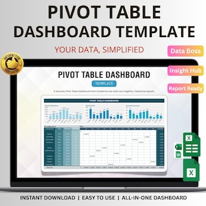 May include: A laptop screen displays a "Pivot Table Dashboard Template" with data visualizations and a spreadsheet. The text includes "Your Data, Simplified" and "Instant Download | Easy to Use | All-in-One Dashboard."