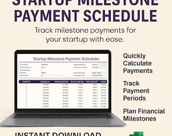 May include: A laptop screen showing a "Startup Milestone Payment Schedule" with the text "Track milestone payments for your startup with ease." The image also includes the words "Instant Download."