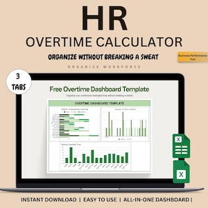 May include: A laptop displays an HR Overtime Calculator dashboard template. The screen shows charts and graphs with green and white data visualizations. Text includes "Organize Without Breaking a Sweat" and "Instant Download | Easy to Use | All-in-One Dashboard".
