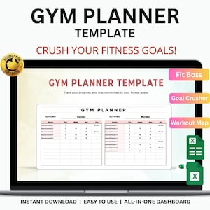 May include: A digital gym planner template displayed on a laptop screen. The template includes sections for tracking exercises, sets, weight, reps, and time. The text "GYM PLANNER TEMPLATE" is at the top, with "CRUSH YOUR FITNESS GOALS!" below it.