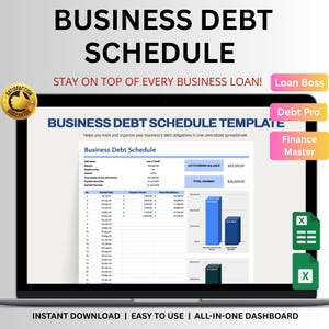 May include: A laptop screen displaying a business debt schedule template. The screen shows a spreadsheet with financial data, including outstanding balances and payment details. Text on the screen reads "Business Debt Schedule" and "Instant Download | Easy to Use | All-in-One Dashboard."